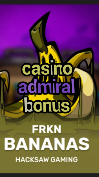 casino admiral bonus-3xn3u5udepyz9m9w5iat.com